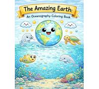 The Amazing Earth: An Oceanography Coloring Book