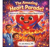 The Amazing Heart Parade!: Book Six in the Magical Medicine Series