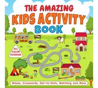 The Amazing Kids Activity Book: Color Activity Book for Kids ages 3-5, 4-6 with