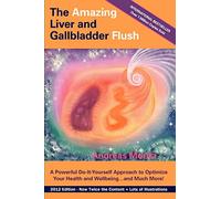 Andreas Moritz The Amazing Liver and Gallbladder Flush (Tascabile)