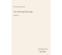 The Amazing Marriage: A Novel