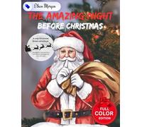 The Amazing Night Before Christmas: A Colorful Christmas Tale That Pops Off the Page