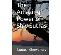 The Amazing Power of Shiv Sutras