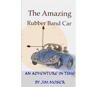 The Amazing Rubber Band Car: An Adventure in Time