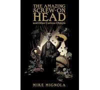 Mike Mignola The Amazing Screw-On Head (Tascabile)