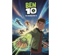 The Amazing Story Of Ben 10