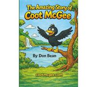 The Amazing Story of Coot McGee