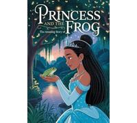 The Amazing Story Of Princess and the frog