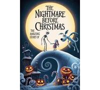 The Amazing Story Of The night mare before Christmas