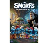 The Amazing Story Of The smurfs