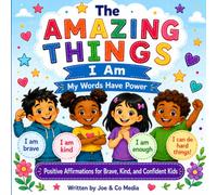The Amazing Things I Am: My Words Have Power