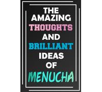 The Amazing Thoughts and Brilliant Ideas of Menucha: Unleash Your Imagination - Blank Lined Notebook