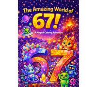 The Amazing World of 67!