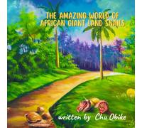 THE AMAZING WORLD OF AFRICAN GIANT LAND SNAIL