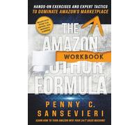 The Amazon Author Formula Workbook: Hands-on Exercises and Expert Tactics to Dominate Amazon's Marketplace