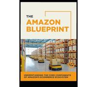 The Amazon Blueprint: Navigating the 12 Pillars of ECommerce Power.