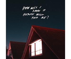 The Amazons - How Will I Know If Heaven Will Find Me?