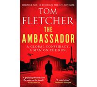 The Ambassador: 1 (The Diplomat Thrillers): A gripping international thriller