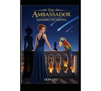 The Ambassador: Alexandra von Lilienthal