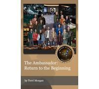 The Ambassador: Return to the Beginning