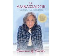 The Ambassador: Two Hats. Two Presidents.