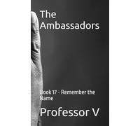 The Ambassadors: Book 17 - Remember the Name