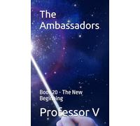 The Ambassadors: Book 20 - The New Beginning