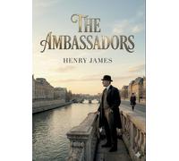 The Ambassadors: by Henry James