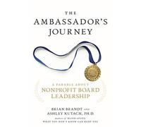 The Ambassador's Journey: A Parable about Nonprofit Board Leadership - NUOVO