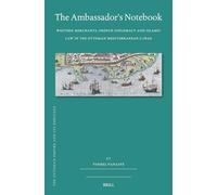 The Ambassador's Notebook: Western Merchants, French Diplomacy and Islamic Law in the Ottoman Mediterranean C.1600: 81