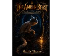 The Amber Beast: A Dark Dungeon Core LitRPG