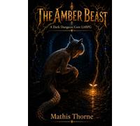 The Amber Beast: A Dark Dungeon Core LitRPG