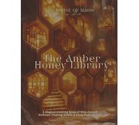 The Amber Honey Library - A Fantasy Coloring Book for Adults: Magical Archives, Wax Scrolls, and Honeycomb Libraries | Whimsical Fantasy Coloring Pages for Relaxation