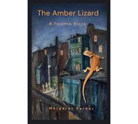 The Amber Lizard: A Toronto Story