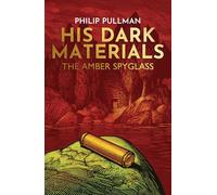The Amber Spyglass 3 (His Dark Materials)