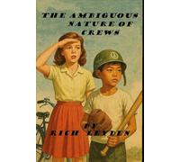 The Ambiguous Nature of Crews: or Everywhere You Go, There You Are.