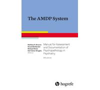The AMDP System: Manual for Assessment and Documentation of Psychopathology in P