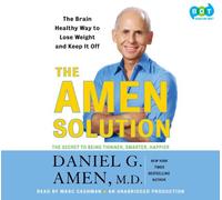 The Amen Solution: The Brain Healthy Way to Lose Weight and Keep It Off