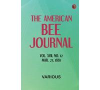 The American Bee Journal. Vol. XVII, No. 12, Mar. 23, 1881