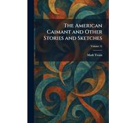 The American Caimant and Other Stories and Sketches
