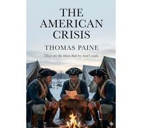 The american crisis: By thomas paine