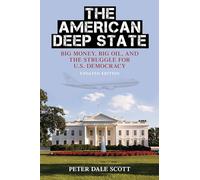 Peter Dale Scott The American Deep State (Tascabile) War and Peace Library