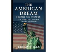 The American Dream: Promise and Paradox