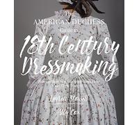 Lauren Stowell Abb The American Duchess Guide to 18th Century Dressm (Tascabile)