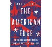 The American Edge: The Military Tech Nexus and the Sources of Great Power Dominance
