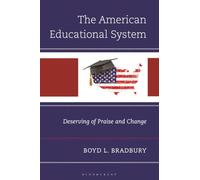 The American Educational System: Deserving of Praise and Change