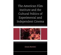 The American Film Institute and the Cultural Politics of Expe (Copertina rigida)
