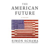 The American Future: A History by Simon Schama (2009-05-19)