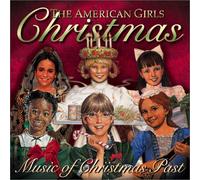 The American Girls Christmas - Music of Christmas Past