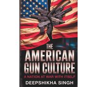 The American Gun Culture: A Nation at War With Itself